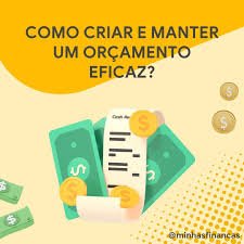 Como Fazer um Orçamento Pessoal Eficaz e Manter o Controle das Finanças